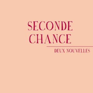 Seconde chance (Collection Sens dessus dessous)